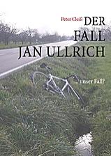 Der Fall Jan Ullrich... unser Fall?