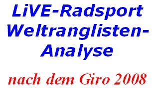 LiVE-Radsport Weltranglisten-Analyse nach dem Giro 2008